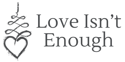 Love Isn't Enough